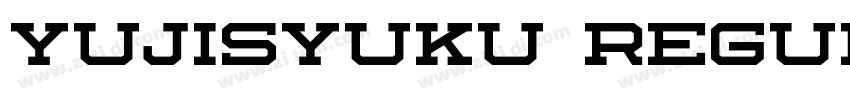 yujisyuku regular字体转换 yujisyuku regular字体转换